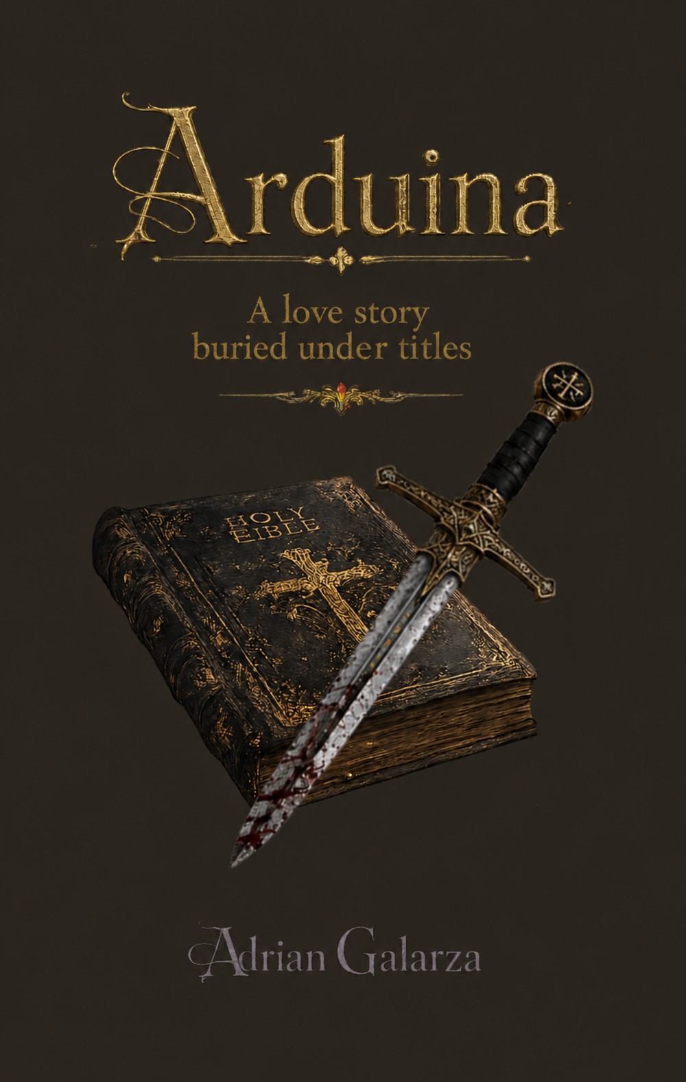 Official book cover of Arduina: A Love Story Buried Under Titles by Adrian Galarza